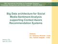 Fifth International Workshop on Knowledge Discovery, Knowledge Management and Decision Support – EUREKA 2015. Big Data architecture for Social Media Sentiment.