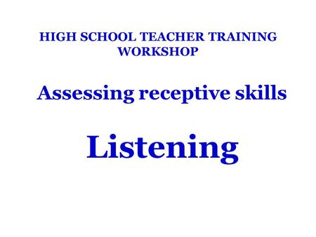 HIGH SCHOOL TEACHER TRAINING WORKSHOP