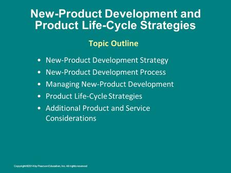 New-Product Development and Product Life-Cycle Strategies New-Product Development Strategy New-Product Development Process Managing New-Product Development.