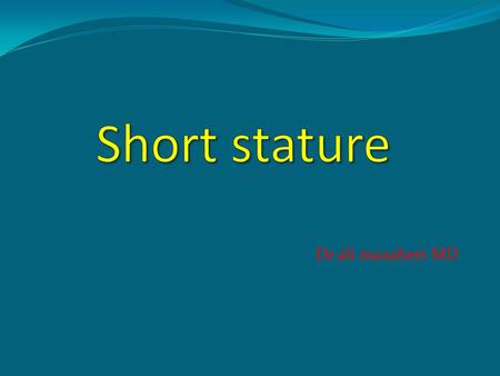 Short stature Dr ali mazaheri MD.