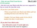-Take out your Final Exam Review (F.E.R.) packet. ‘ -Also have out your flash cards that you were supposed to buy or create for class this week. ‘ -If.