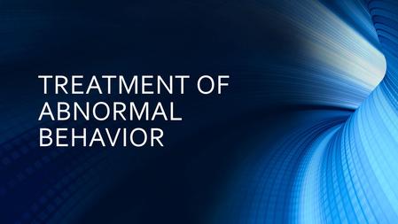 TREATMENT OF ABNORMAL BEHAVIOR. THREE APPROACHES TO THERAPY.