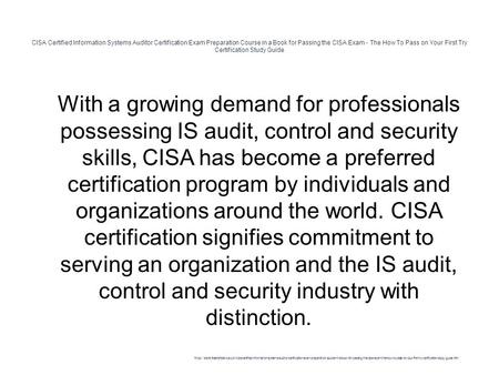 CISA Certified Information Systems Auditor Certification Exam Preparation Course in a Book for Passing the CISA Exam - The How To Pass on Your First Try.