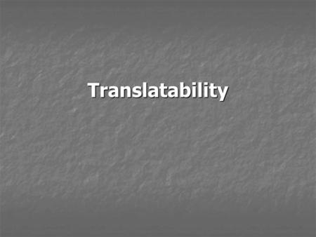 Translatability. Noam Chomsky (hómski“) In Chomsky's view, every phrase, before being formulated, is conceived as a deep structure in our mind. A phrase.