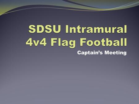 Captain’s Meeting. Hobo Dough Deposit A $25 team deposit through Hobo Dough is required for each team. This can be paid at the front desk of the Wellness.