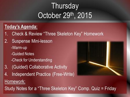 Thursday October 29th, 2015 Today’s Agenda: