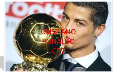 Cristiano Ronaldo CR7 CRISTIANO RONALDO CR7. Cristiano Ronaldo dos Santos Aveiro was born on February 5th 1985 in Funchal (Modeira) and commonly known.