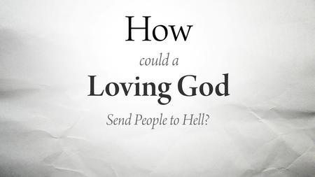 Who does the Bible say will end up in hell? The wicked shall be turned into hell, And all the nations that forget God. – Psalm 9:17 The wicked – (from.