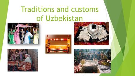 Traditions and customs of Uzbekistan