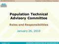 INFORMATION SERVICESPopulation Technical Advisory Committee Copyright © 2010 Population Technical Advisory Committee Roles and Responsibilities January.