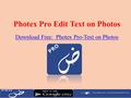 Photex Pro Edit Text on Photos Download Free: Photex Pro-Text on Photos.