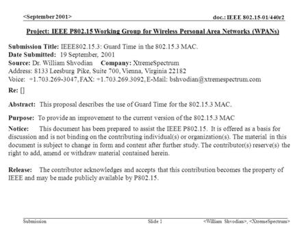 Doc.: IEEE 802.15-01/440r2 Submission, Slide 1 Project: IEEE P802.15 Working Group for Wireless Personal Area Networks (WPANs) Submission Title: IEEE802.15.3: