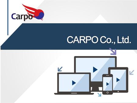 CARPO Co., Ltd.. About CARPO Products Community Contact us 1 2 3 4 5 목차 CONTENTS Customer Service.