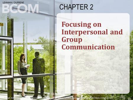 CHAPTER 2 Copyright ©2014 Cengage Learning. All Rights Reserved. May not be scanned, copied or duplicated, or posted to a publicly accessible website,