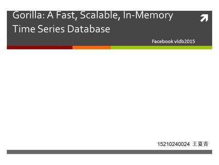 Gorilla: A Fast, Scalable, In-Memory Time Series Database