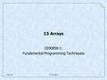 13 Arrays CE00858-1: Fundamental Programming Techniques June 161.
