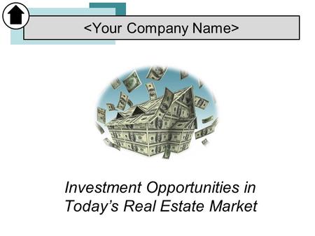 Investment Opportunities in Today’s Real Estate Market.