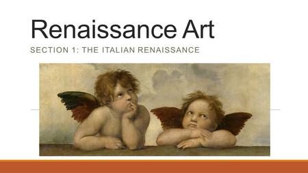 Section 1: The Italian Renaissance