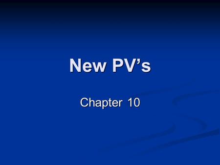 New PV’s Chapter 10. Why is he locked up? Someone gave him money illegally Someone gave him money illegally.