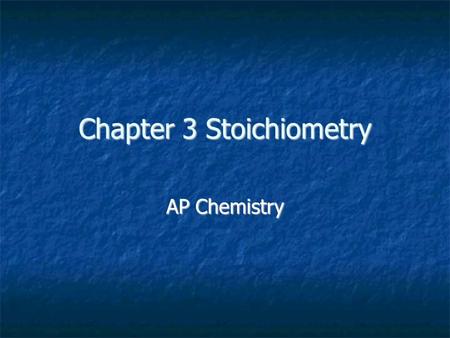 Chapter 3 Stoichiometry AP Chemistry. Finding atomic, molecular and formula masses. Atomic mass is the mass of an atom of an element These are the “red.