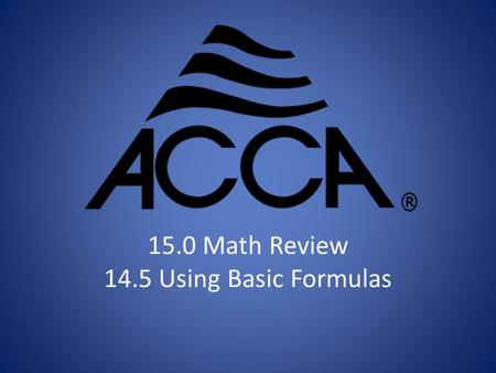 15.0 Math Review 14.5 Using Basic Formulas. Converting Units Converting 6 inches of Mercury into Inches of Water Inches of Mercury are multiplied by 13.6.