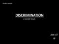 DISCRIMINATION a social issue. 396-07 IB Student sample.