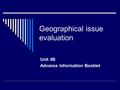 Geographical issue evaluation Unit 4B Advance Information Booklet.