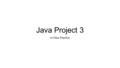 Java Project 3 In Class Practice. IF Statements Create a simple program that allows the user to enter a test score as an integer. If the test score is.