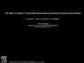 The utility of cardiac CT beyond the assessment of suspected coronary artery disease N. Kakouros, J. Giles, N.B. Crundwell, E.T.M. McWilliams Clinical.