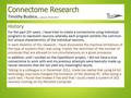 Connectome Research Timothy Busbice, Updated: 03/10/2014 History For the past 20+ years, I have tried to create a connectome using individual programs.