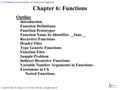 Created by Harry H. Cheng,  2009 McGraw-Hill, Inc. All rights reserved. C for Engineers and Scientists: An Interpretive Approach Chapter 6: Functions.