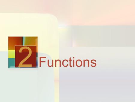 Functions 2. Chapter Overview Perhaps the most useful mathematical idea for modeling the real world is the concept of function, which we study in this.