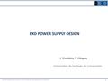 PXD POWER SUPPLY DESIGN 1 5th International Workshop on DEPFET Detectors and Aplications. 2010.09.30 J. Visniakov, P. Vázquez Universidad de Santiago de.