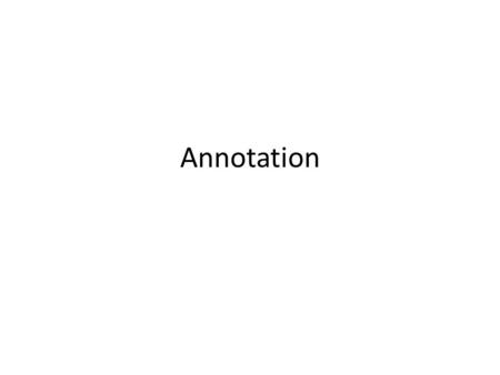 Annotation. FACT FINDING - Context #1 Dramatic situation Who? What? When? Where? Why?