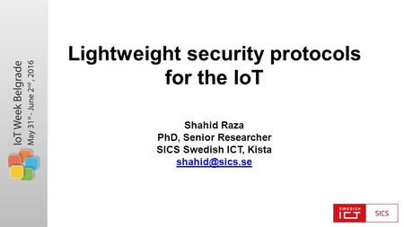 Lightweight security protocols for the IoT