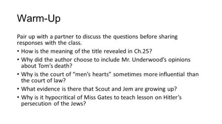 Warm-Up Pair up with a partner to discuss the questions before sharing responses with the class. How is the meaning of the title revealed in Ch.25? Why.