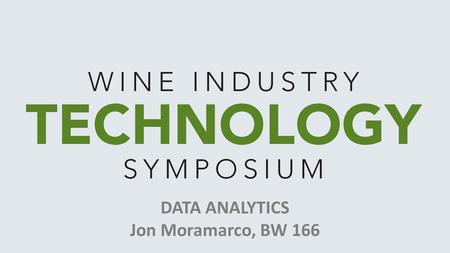 DATA ANALYTICS Jon Moramarco, BW 166. Wine Business Monthly would like to thank the following partners and sponsors: