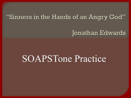 “Sinners in the Hands of an Angry God” Jonathan Edwards