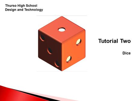 Thurso High School Design and Technology Tutorial Two Dice.