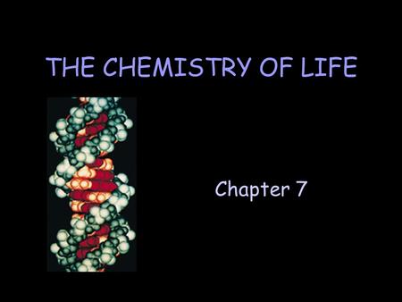 Chapter 7 THE CHEMISTRY OF LIFE. A. Matter Material that takes up space. 1. Elements Pure chemical substances composed of atoms. F Examples? F How many.