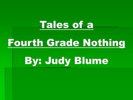 Tales of a Fourth Grade Nothing By: Judy Blume. advantages chunk benefits There are advantages to being tall such as being able to reach the top shelf.