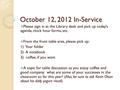 October 12, 2012 In-Service  Please sign in at the Library desk and pick up today’s agenda, clock hour forms, etc.  From the front table area, please.