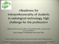 «Readiness for interprofessionality of students in radiological technology, high challenge for the profession» «Réceptivité des étudiants TRM à l’interprofessionalité,