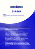 640-460 Cisco IIUC Implementing Cisco IOS Unified Communications (IIUC) Thousands of IT Professionals before you have already passed their 640-460 certification.