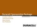 Duracell Sponsorship Package Franklin Griffin II James Komorowski Beau Schmitz Eric Theilacker.