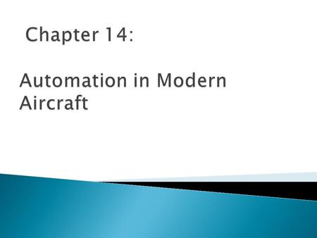 The main goals of the new design was to reduce operating costs by:  Optimizing the climbing altitude  The route of the flight  Decent to the runway.