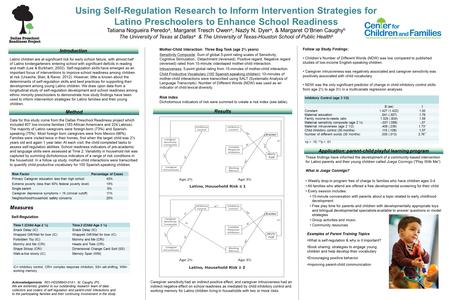 Using Self-Regulation Research to Inform Intervention Strategies for Latino Preschoolers to Enhance School Readiness Tatiana Nogueira Peredo a, Margaret.