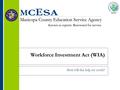 Workforce Investment Act (WIA) How will this help my youth?