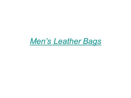 Men’s Leather Bags. www.topleatherbags.com Top Leather Bags 1. 2012 Deduce Fashionable Calfskin Card Case2012 Deduce Fashionable Calfskin Card Case Leather.