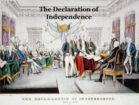 The Declaration of Independence. Homework & My Questions Every presentation will have several “my questions” that are key to each unit and, in turn, are.